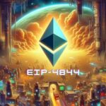 EIP-4844: Ethereum’un Ölçeklenebilirlik Sorununa Devrimsel Çözüm